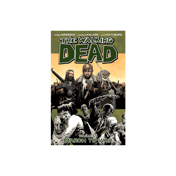 The Walking Dead Volume 19: March to War - Tapa Blanda 2013